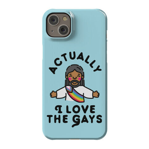 Actually, I Love The Gays (Brown Jesus) Phone Case
