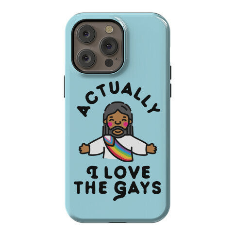Actually, I Love The Gays (Brown Jesus) Phone Case