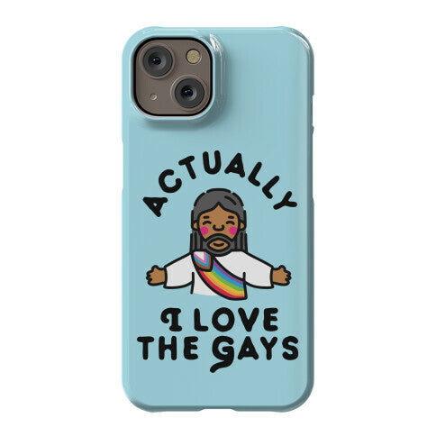 Actually, I Love The Gays (Brown Jesus) Phone Case