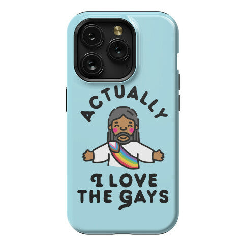 Actually, I Love The Gays (Brown Jesus) Phone Case