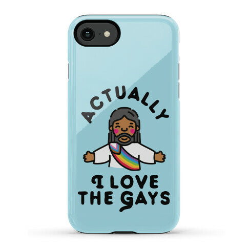 Actually, I Love The Gays (Brown Jesus) Phone Case