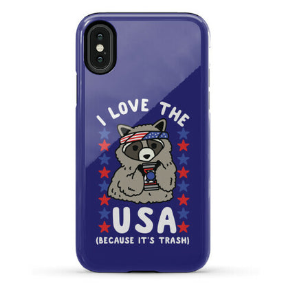 I Love USA Because It's Trash Racoon Phone Case