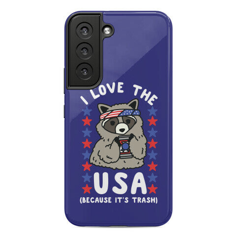 I Love USA Because It's Trash Racoon Phone Case