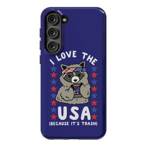 I Love USA Because It's Trash Racoon Phone Case