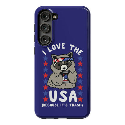I Love USA Because It's Trash Racoon Phone Case