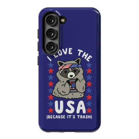 I Love USA Because It's Trash Racoon Phone Case