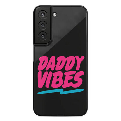 Daddy Vibes  Phone Case