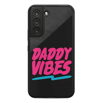 Daddy Vibes  Phone Case