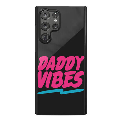 Daddy Vibes  Phone Case