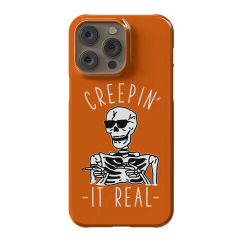 Creepin' It Real Skeleton  Phone Case