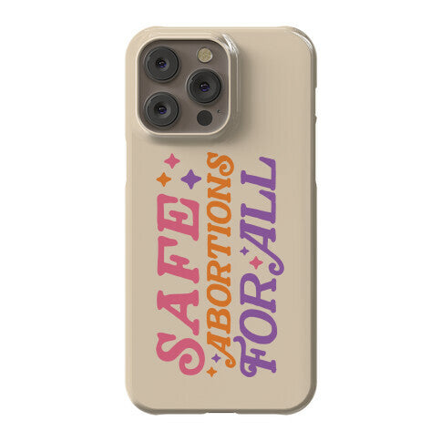 Safe Abortions For All Phone Case