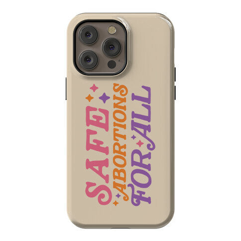 Safe Abortions For All Phone Case
