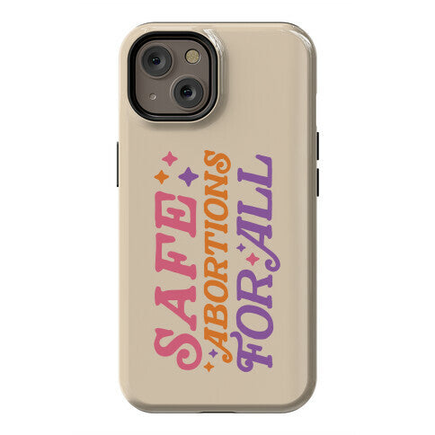 Safe Abortions For All Phone Case