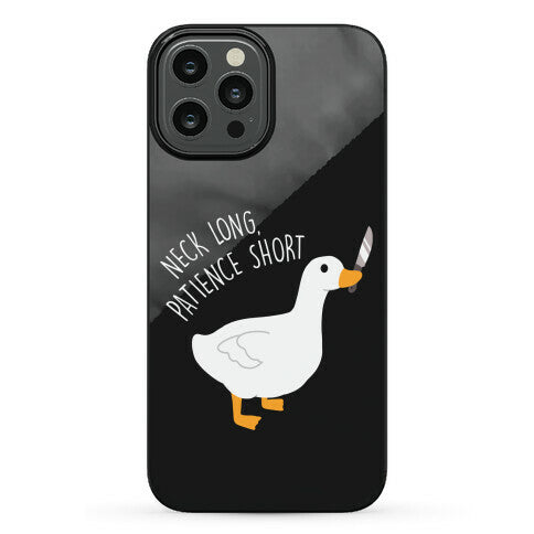 Neck Long, Patience Short Goose Phone Case