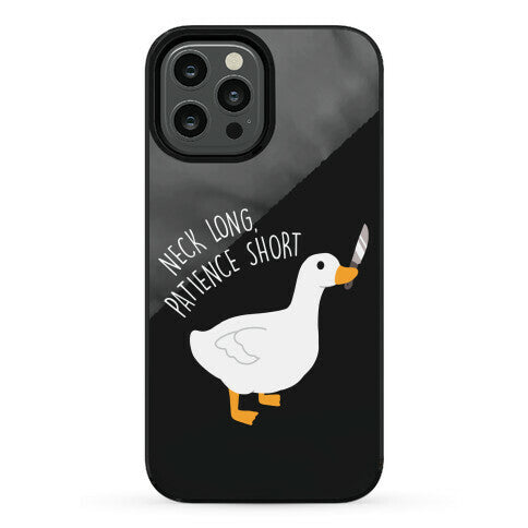 Neck Long, Patience Short Goose Phone Case