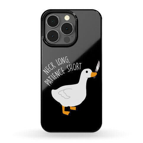 Neck Long, Patience Short Goose Phone Case