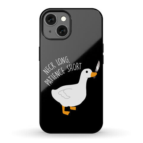Neck Long, Patience Short Goose Phone Case