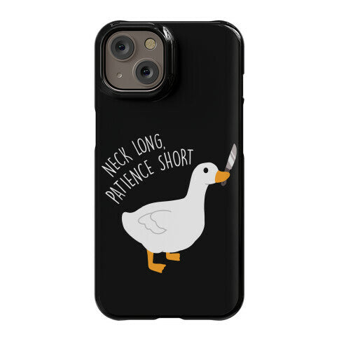Neck Long, Patience Short Goose Phone Case