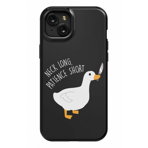 Neck Long, Patience Short Goose Phone Case