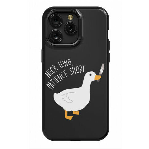 Neck Long, Patience Short Goose Phone Case