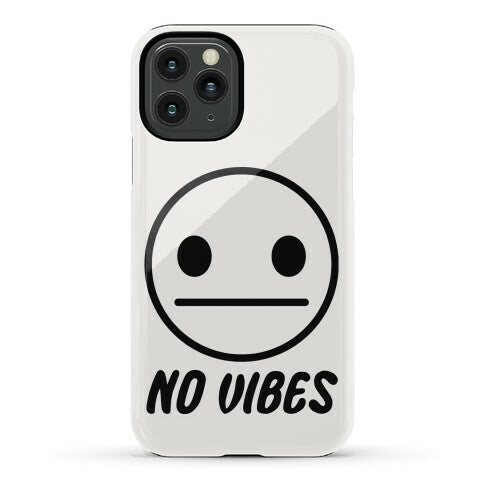 No Vibes  Phone Case