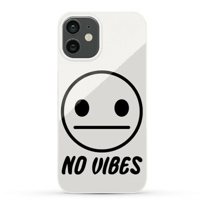 No Vibes  Phone Case