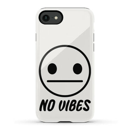 No Vibes  Phone Case
