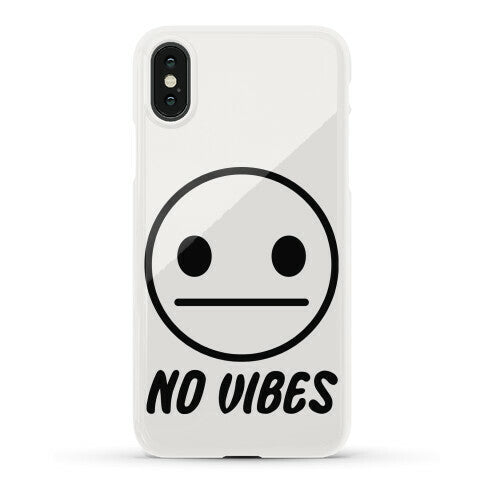 No Vibes  Phone Case