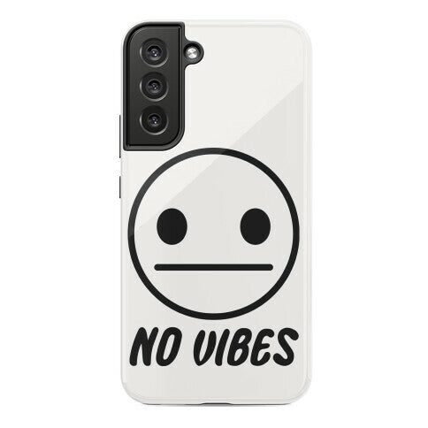 No Vibes  Phone Case