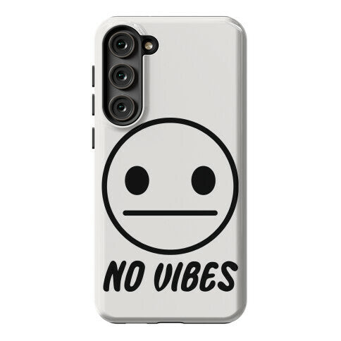 No Vibes  Phone Case