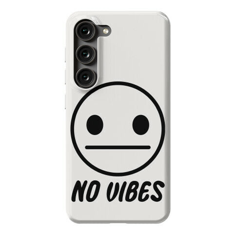 No Vibes  Phone Case