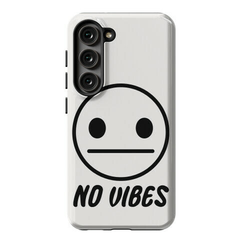 No Vibes  Phone Case