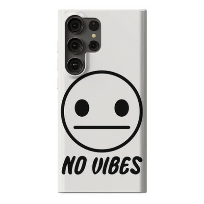 No Vibes  Phone Case