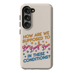 How Are We Supposed To Live, Laugh, Love In These Conditions? Phone Case