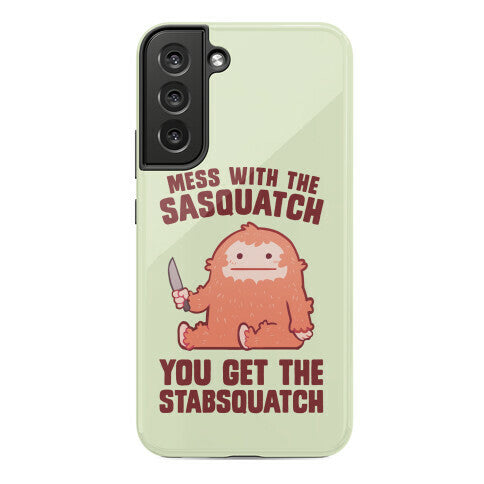 Mess With The Sasquatch, You Get The Stabsquatch Phone Case