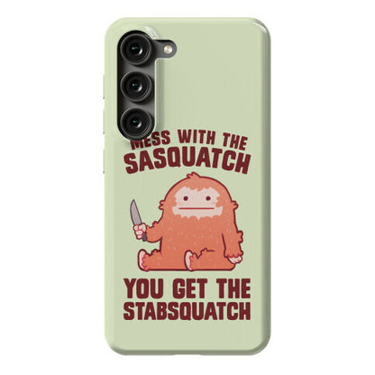 Mess With The Sasquatch, You Get The Stabsquatch Phone Case