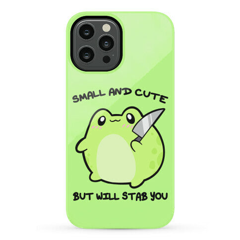 Small And Cute But Will Stab You Froggie Phone Case