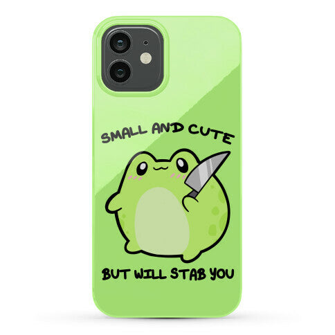 Small And Cute But Will Stab You Froggie Phone Case