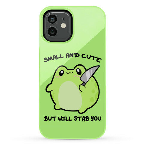 Small And Cute But Will Stab You Froggie Phone Case