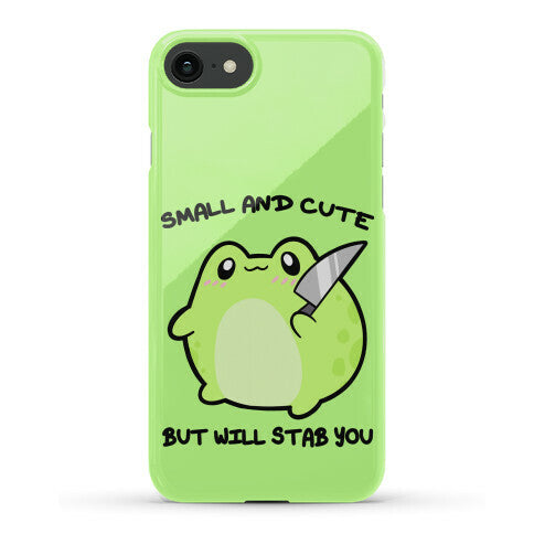 Small And Cute But Will Stab You Froggie Phone Case