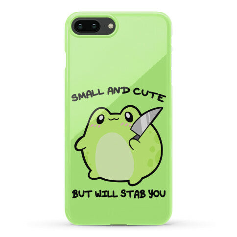 Small And Cute But Will Stab You Froggie Phone Case