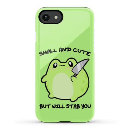 Small And Cute But Will Stab You Froggie Phone Case