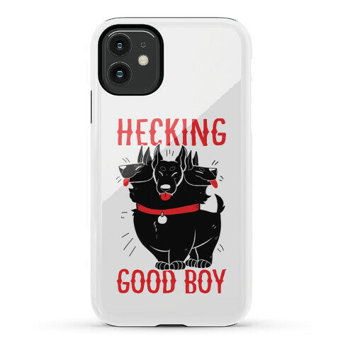 Hecking Good Boy Phone Case