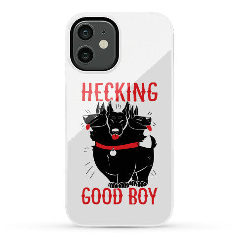 Hecking Good Boy Phone Case