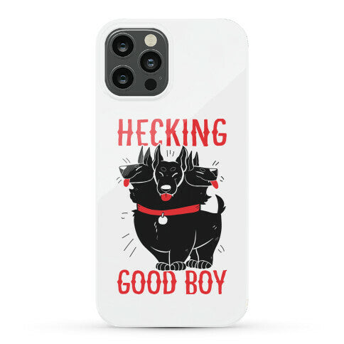 Hecking Good Boy Phone Case