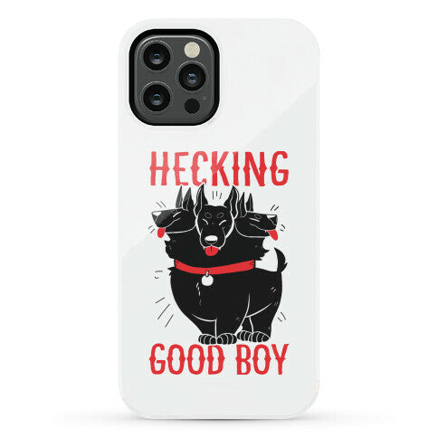 Hecking Good Boy Phone Case
