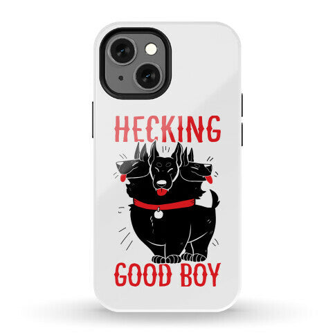 Hecking Good Boy Phone Case