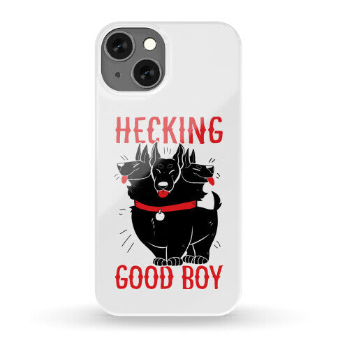 Hecking Good Boy Phone Case