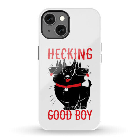 Hecking Good Boy Phone Case