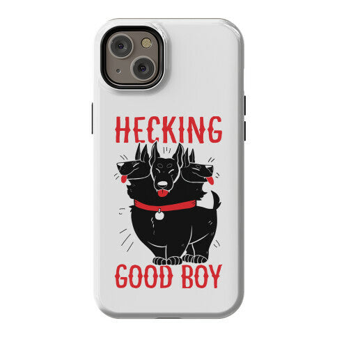 Hecking Good Boy Phone Case